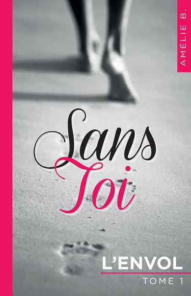 Sans Toi: L'envol