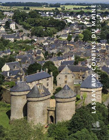 Couverture de Lassay aux confins du Maine : de châteaux en pressoirs