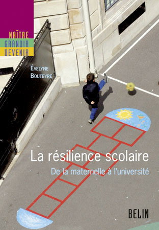 La résilience scolaire : de la maternelle à l'université