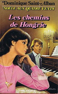 Noele aux Quatre-Vents : 02 : Les Chemins de Hongrie