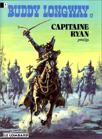 Buddy Longway, tome 12 : Capitaine Ryan