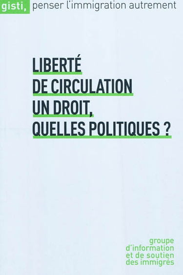 Liberté de circulation : un droit, quelles politiques ?