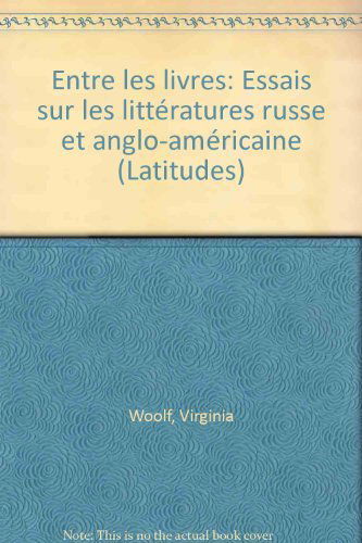 Entre les livres : essais sur les littératures russe et anglo-americaine