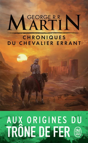 Chroniques du chevalier errant : Trois histoires du trône de fer