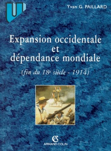 Expansion occidentale et dépendance mondiale : fin du XVIIIe siècle-1914