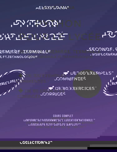 Python pour le Lycée: Seconde, Première, Terminale - Voies Générale et Technologique