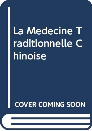 La Medecine Traditionnelle Chinoise