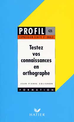 Testez vos connaissances en orthographe