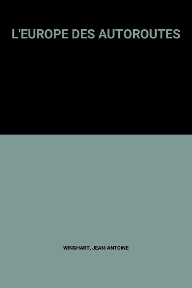 L'Europe des autoroutes