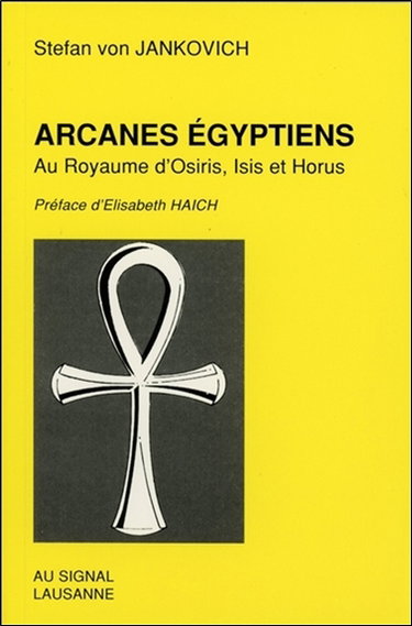 Couverture de Arcanes égyptiens : au royaume d'Osiris, Isis et Horus