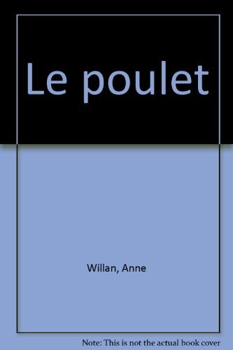 Couverture de Le poulet par Anne Willian