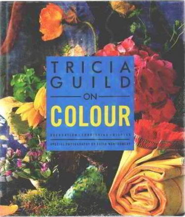 Couverture de Tricia Guild on Colour: Decoration, Furnishing, Display