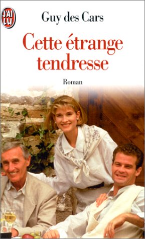 Cette étrange tendresse