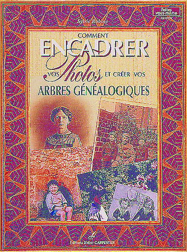 Comment encadrer vos photographies et créer vos arbres généalogiques
