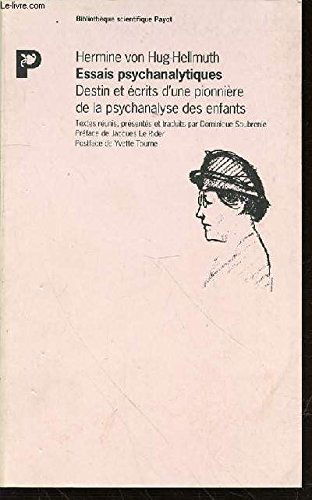 Ecrits psychanalytiques : destin et écrits d'une pionnière de la psychanalyse des enfants