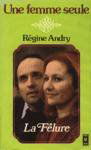 Une Femme seule. Vol. 3. La Fêlure