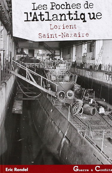 Les poches de l'Atlantique : Lorient, Saint-Nazaire