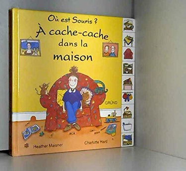 Où est souris ? : à cache-cache dans la maison