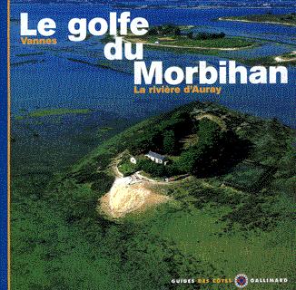 Le golfe du Morbihan : Vannes, la rivière d'Auray