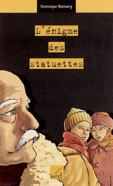 L'énigme des statuettes