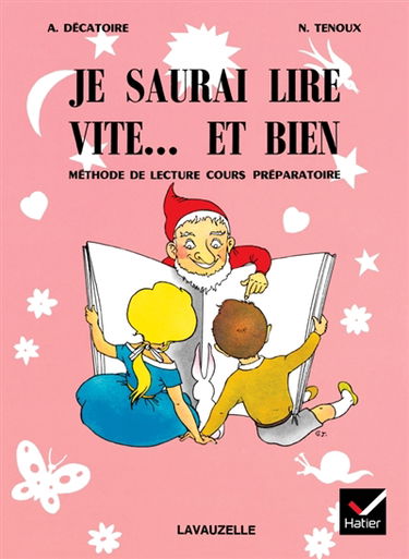 Je saurai lire vite et bien. Vol. 1. Méthode de lecture, cours préparatoire