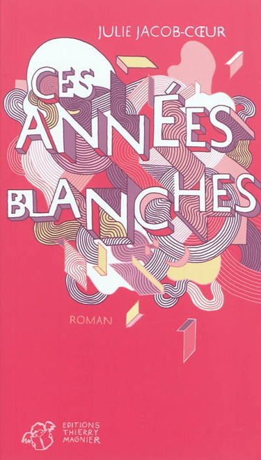 Ces années blanches