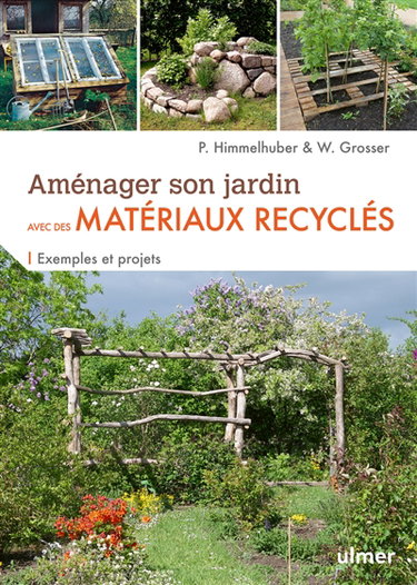 Couverture de Aménager son jardin avec des matériaux recyclés : exemples et projets