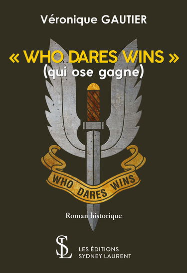 "Who dares wins" (qui ose gagne)