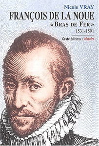 François de La Noue, bras de fer (1531-1591)