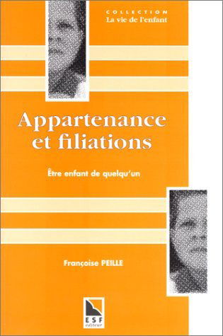 Appartenance et filiations : être l'enfant de quelqu'un (0000)
