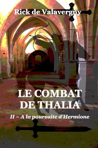 Le combat de Thalia: tome 2 : A la poursuite d'Hermione