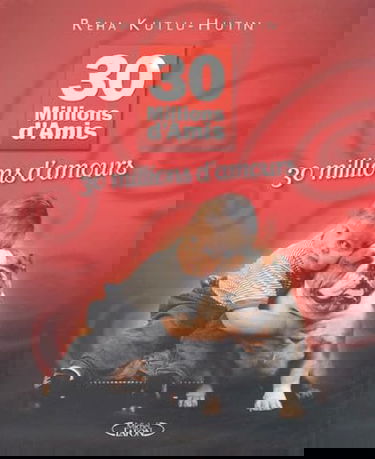 30 millions d'amis : 30 millions d'amours