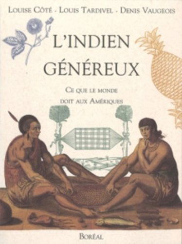 L'Indien généreux : ce que le monde doit aux Amériques