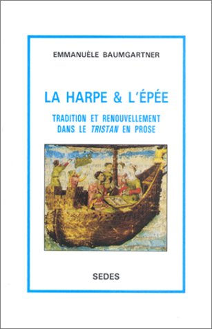 La Harpe et l'épée : tradition et renouvellement dans le Tristan en prose