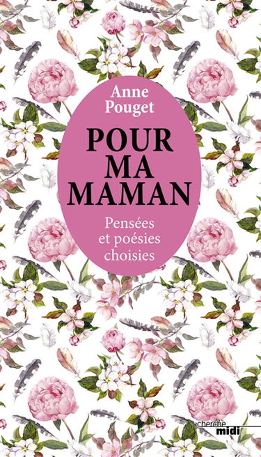 Pour ma maman : pensées et poésies choisies