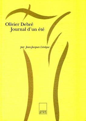 Olivier Debré, journal d'un été