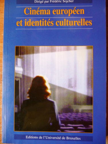 Revue de l'Université de Bruxelles, n° 1-4 (1996). Cinéma européen et identités culturelles