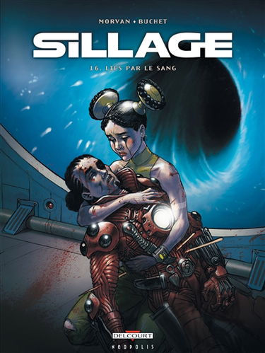 Sillage. Vol. 16. Liés par le sang