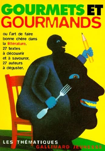 Gourmets et gourmands ou L'art de faire bonne chère dans la littérature