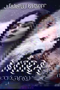 Mira — Intégrale — Tomes 1&2