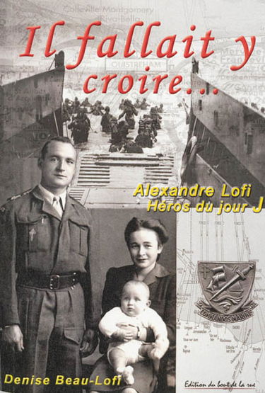 Il fallait y croire : dans l'intimité d'Alexandre Lofi, ce héros du jour J