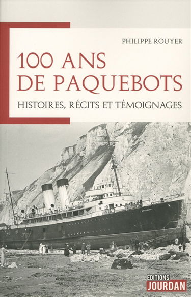100 ans de paquebots : histoires, récits et témoignages