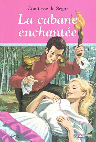 La cabane enchantée. Histoire de Blondine. Bonne-Biche