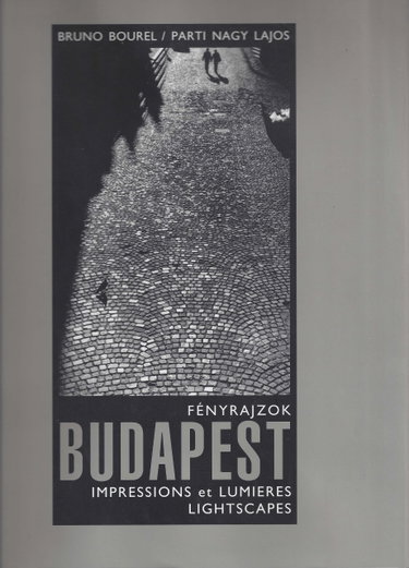 Couverture de Budapest Lightscapes (Fenyrajzok Budapest Impressions et Lumiers Lightscapes)