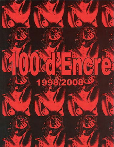 100 d'encre : 1998-2008