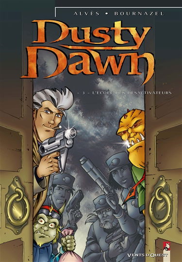 Dusty dawn. Vol. 3. L'école des désactivateurs