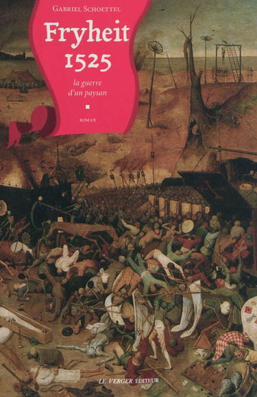 Fryheit 1525 : la guerre d'un paysan