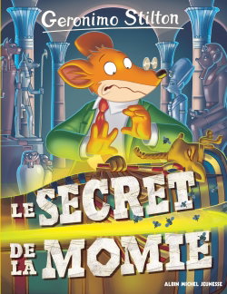 Geronimo Stilton. Vol. 44. Le secret de la momie