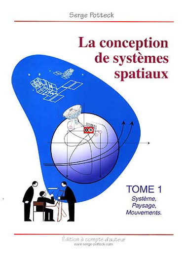 La conception de systèmes spatiaux. Vol. 1. Système, paysage, mouvements