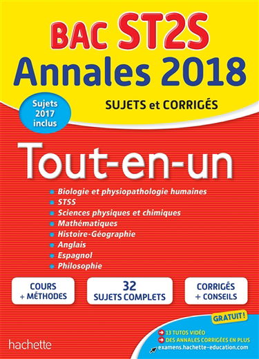 Tout-en-un bac ST2S : annales 2018, sujets et corrigés : biologie et physiopathologie humaines, STSS, sciences physiques et chimiques, mathématiques, histoire géographie, anglais, espagnol, philosophie